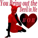 You-Bring-out-the-Devil-in-Me