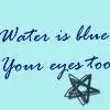 Water is blue