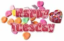 Happy Tuesday