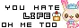 You hate life? oh me too.