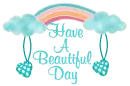 Have A Beautiful Day