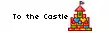 to the castle