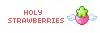 Holy strawberries