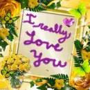 I REALLY LOVE YOU