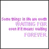 Waiting Forever
