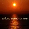 Sweeet Summmerrrr