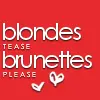 Blondes Tease Brunettes Please