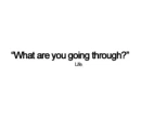 life.