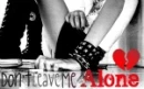 Dont LeaveMe Alone