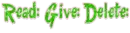 Read: Give: Delete: 