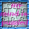 my mind is puzzled