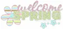 Welcome Spring