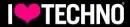i love techno