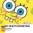 Spongebob is watching you