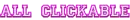 All clickable -ggr
