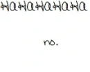 Hahaha !