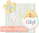 Gigi <one cute chickie>