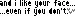 your face