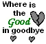 why do we have to say goobye