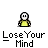 Lose your mind