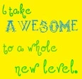 I take awesome to a new level