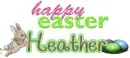 Happy Easter Heather