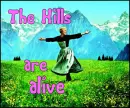 hills are alive-->dead