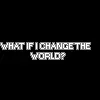 what if