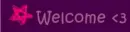 Welcome <3