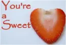 you're sweet