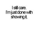 I still care