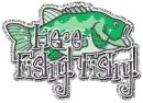 Here fishy, fishy...