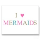 I <3 Mermaids