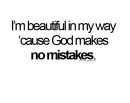 God makes no mistakes