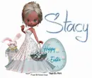 Happy Easter Stacy