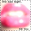 one kiss might kill you