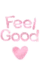 FEEL GOOD