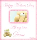 Happy Mother's Day - Diane