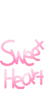 SWEET HEART
