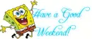 Have a Good Weekend