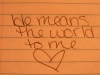 He means the world to me