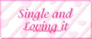 single and loving it