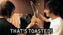Thats toasted...