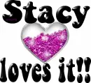 Stacy loves it