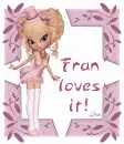 Fran loves it!