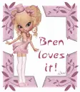 Bren loves it!