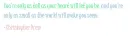 Christopher Drew Quote