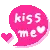 kiss me