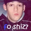 Fo Shiz?