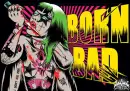 born bad